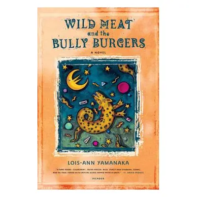 "Wild Meat and the Bully Burgers" - "" ("Yamanaka Lois-Ann")