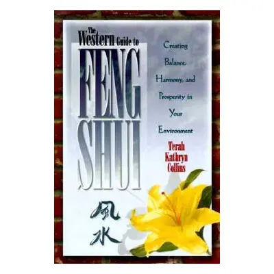 "Western Guide to Feng Shui" - "" ("Collins Terah Kathryn")