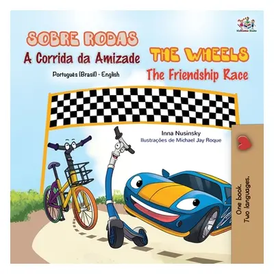 "The Wheels - The Friendship Race (Portuguese English Bilingual Book - Brazilian)" - "" ("Books 