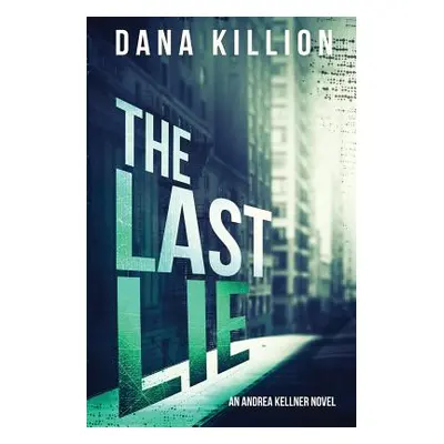 "The Last Lie" - "" ("Killion Dana")