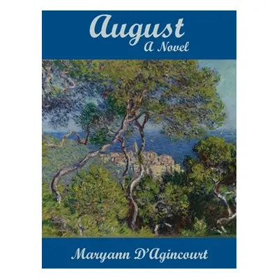 "August" - "" ("D'Agincourt Maryann")