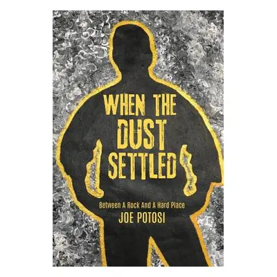 "When The Dust Settled" - "" ("Potosi Joe")