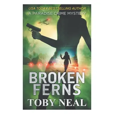 "Broken Ferns" - "" ("Neal Toby")