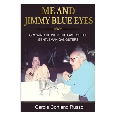 "Me And Jimmy Blue Eyes" - "" ("Russo Carole Cortland")