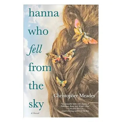 "Hanna Who Fell from the Sky" - "" ("Meades Christopher")