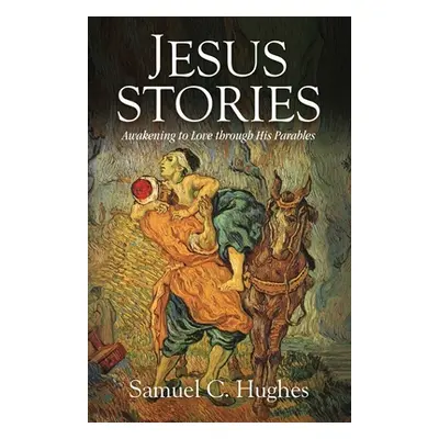 "Jesus Stories" - "" ("Hughes Samuel C.")