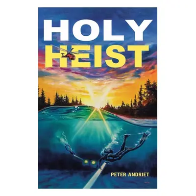 "Holy Heist" - "" ("Andriet Peter")