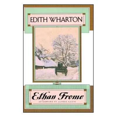 "Ethan Frome" - "" ("Wharton Edith")