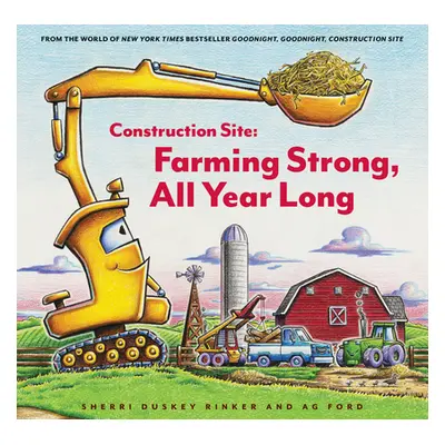 "Construction Site: Farming Strong, All Year Long" - "" ("Ford Ag")