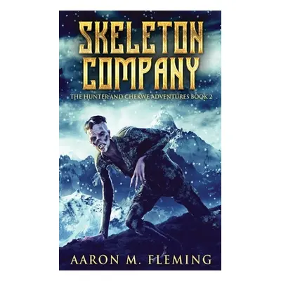 "Skeleton Company" - "" ("Fleming Aaron M.")