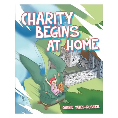 "Charity Begins at Home" - "" ("Yates-Russell Cassie")