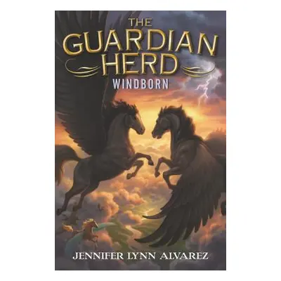 "The Guardian Herd: Windborn" - "" ("Alvarez Jennifer Lynn")