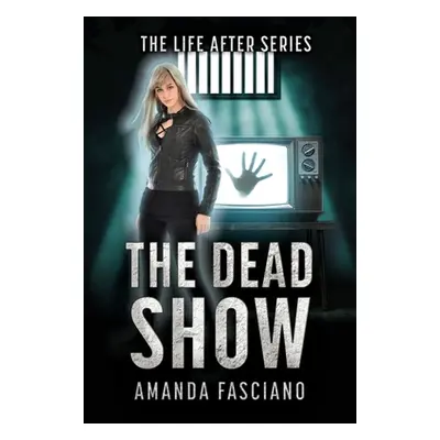 "The Dead Show" - "" ("Fasciano Amanda")