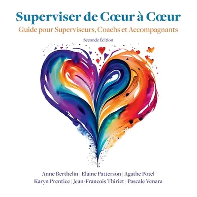 "Superviser de Coeur Coeur (Seconde Edition)" - "" ("E. Patterson A. Berthelin a. Potel")