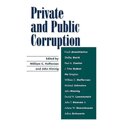 "Private and Public Corruption" - "" ("Heffernan William C.")