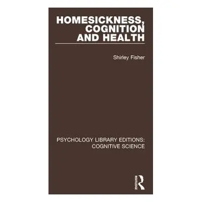 "Homesickness, Cognition and Health" - "" ("Fisher Shirley")