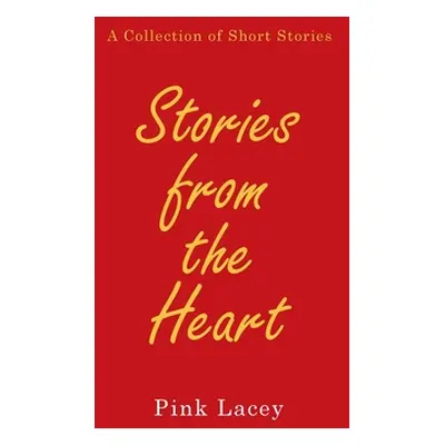 "Stories from the Heart" - "" ("Lacey Pink")