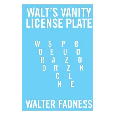 "Walt's Vanity License Plate: Word Search Puzzle Book" - "" ("Fadness Walter")