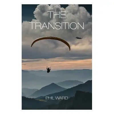 "The Transition" - "" ("Ward Phil")