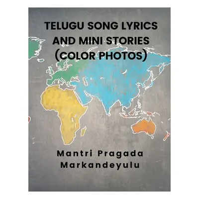 "Telugu Song Lyrics and Mini Stories (Color Photos)" - "" ("Markandeyulu Mantri Pragada")