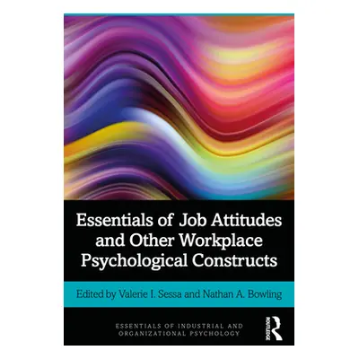 "Essentials of Job Attitudes and Other Workplace Psychological Constructs" - "" ("Sessa Valerie 