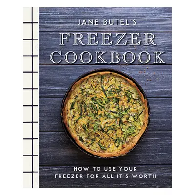 "Jane Butel's Freezer Cookbook: How to Use Your Freezer for All It's Worth" - "" ("Butel Jane")