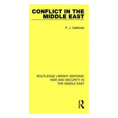 "Conflict in the Middle East" - "" ("Vatikiotis P. J.")