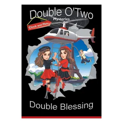 "Check and Mate: Double O'two Mysteries" - "" ("Blessing Double")