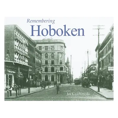 "Remembering Hoboken" - "" ("Czachowski Joe")