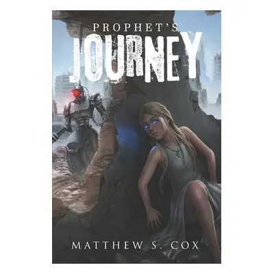 "Prophet's Journey" - "" ("Cox Matthew S.")