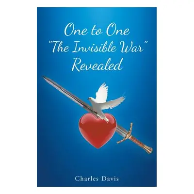 "One to One The Invisible War" Revealed"" - "" ("Davis Charles")