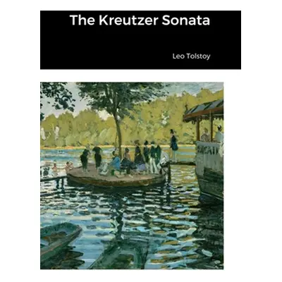 "The Kreutzer Sonata" - "" ("Tolstoy Leo")