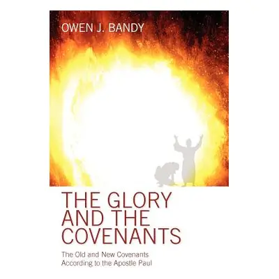 "The Glory and the Covenants: The Old and New Covenants According to the Apostle Paul" - "" ("Ba