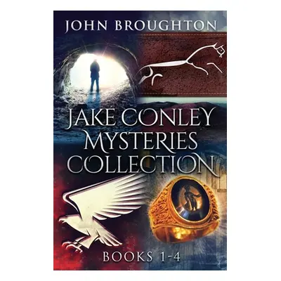 "Jake Conley Mysteries Collection - Books 1-4" - "" ("Broughton John")