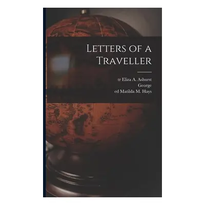 "Letters of a Traveller" - "" ("Sand George 1804-1876")