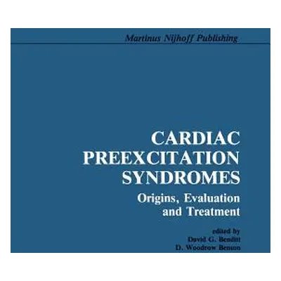 "Cardiac Preexcitation Syndromes: Origins, Evaluation, and Treatment" - "" ("Benditt David G.")