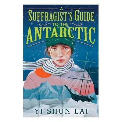 "A Suffragist's Guide to the Antarctic" - "" ("Lai Yi Shun")