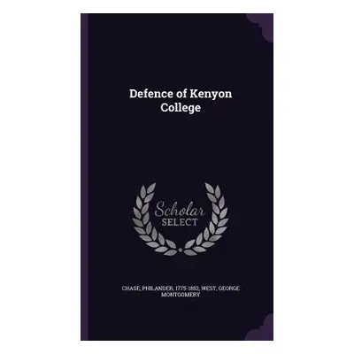 "Defence of Kenyon College" - "" ("Chase Philander")