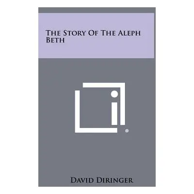 "The Story Of The Aleph Beth" - "" ("Diringer David")