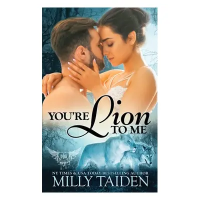 "You're Lion to Me" - "" ("Taiden Milly")