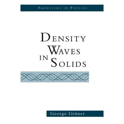 "Density Waves In Solids" - "" ("Gruner George")