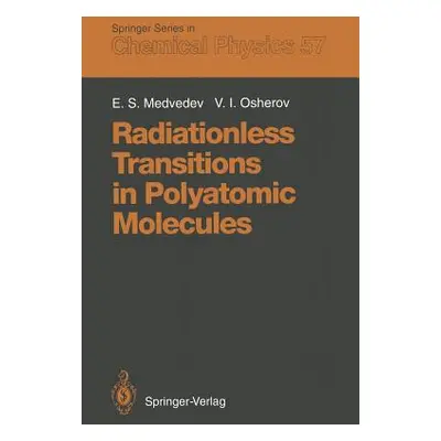 "Radiationless Transitions in Polyatomic Molecules" - "" ("Medvedev Emile S.")