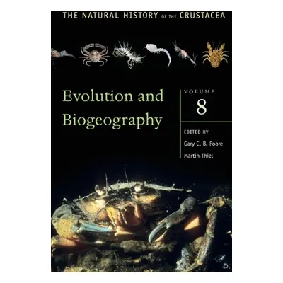 "Evolution and Biogeography: Volume 8" - "" ("Thiel Martin")