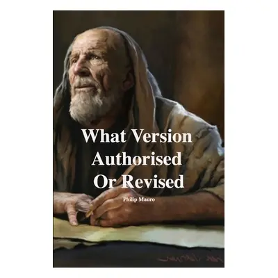 "What Version Authorised Or Revised" - "" ("Mauro Philip")