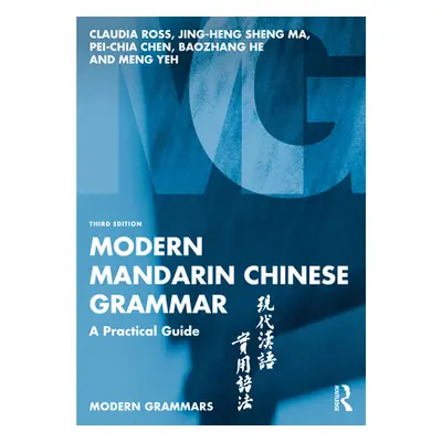 "Modern Mandarin Chinese Grammar: A Practical Guide" - "" ("Ross Claudia")