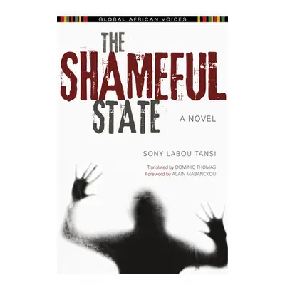 "The Shameful State" - "" ("Sony Labou Tansi")