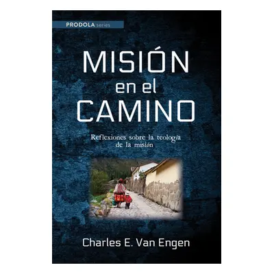 "Misin en el camino" - "" ("Van Engen Charles E.")