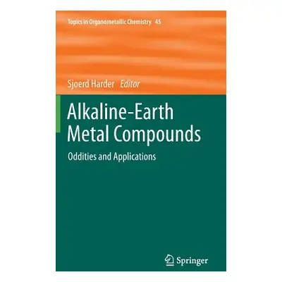 "Alkaline-Earth Metal Compounds: Oddities and Applications" - "" ("Harder Sjoerd")