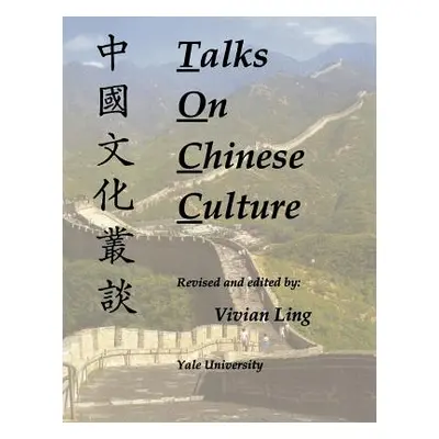 "Talks on Chinese Culture" - "" ("Ling Vivian")