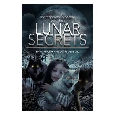 "Lunar Secrets" - "" ("Monette Montgomery")